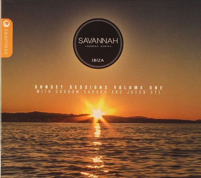 SAHARA, Graham/JASON BYE/VARIOUS - Savannah Ibiza: Sunset Sessions Volume One