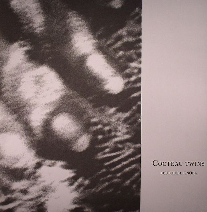 COCTEAU TWINS - Blue Bell Knoll (remastered)