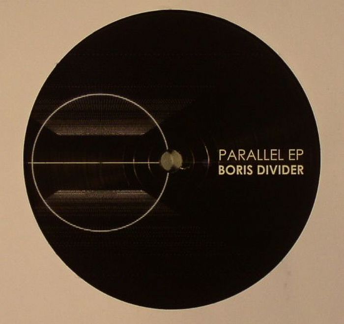 BORIS DIVIDER - Parallel EP