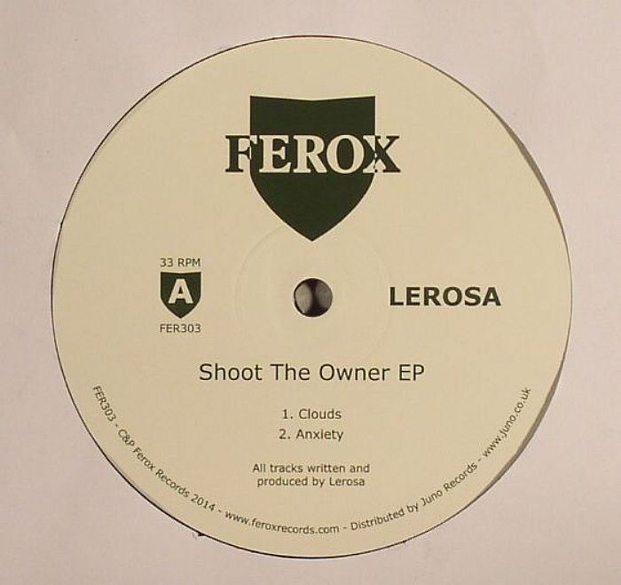 LEROSA - Shoot The Owner EP