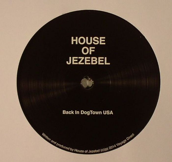 HOUSE OF JEZEBEL - Back In Dogtown USA