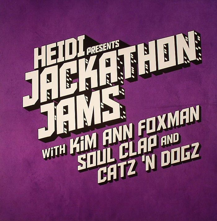 FOXMAN, Kim Ann/SOUL CLAP/CATZ 'N DOGZ/VARIOUS - Heidi presents Jackathon Jams
