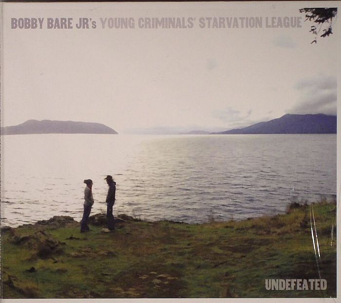 BOBBY BARE JR'S YOUNG CRIMINALS STARVATION LEAGUE - Undefeated