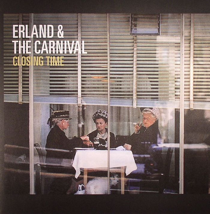 ERLAND & THE CARNIVAL - Closing Time