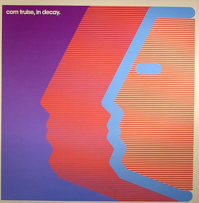 COM TRUISE - In Decay