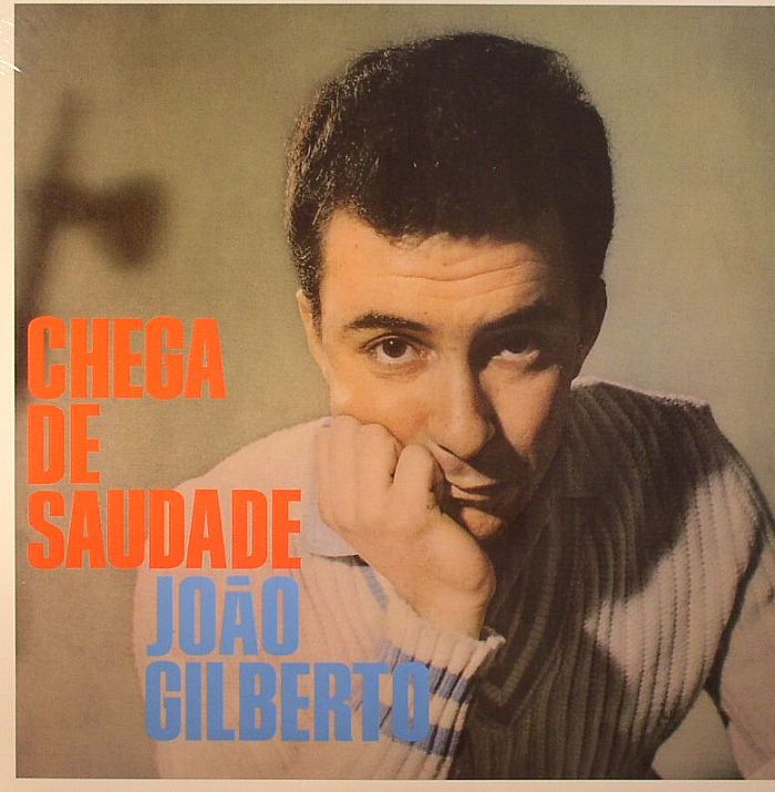 GILBERTO, Joao - Chega De Saudade