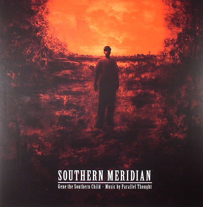 GENE THE SOUTHERN CHILD/PARALLEL THOUGHT - Southern Meridian
