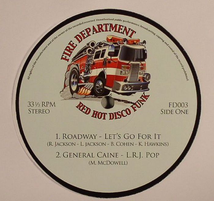 ROADWAY/GENERAL CAINE/CLIFTON DYSON/BOBBY CASH REDD - Fire Department Vol 3: Blazin' Hot Disco Funk & Boogie