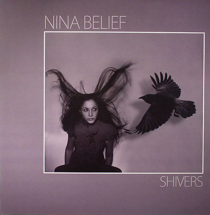 BELIEF, Nina - Shivers