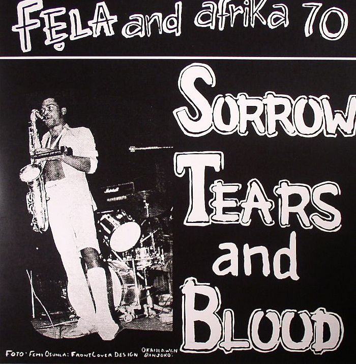 KUTI, Fela & AFRICA 70 - Sorrow Tears & Blood