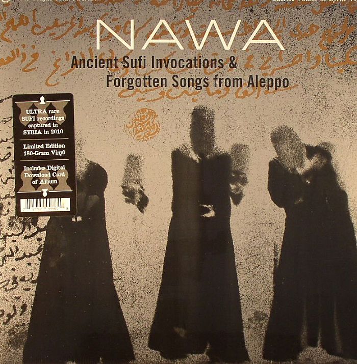 NAWA - Sacred Voices Of Syria Vol 1: Ancient Sufi Invocations & Forgotten Songs From Aleppo