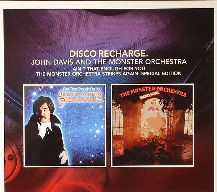 DAVIS, John & THE MONSTER ORCHESTRA - Disco Recharge: Ain't That Enough For You/The Monster Orchestra Strikes Again! (Special Edition)