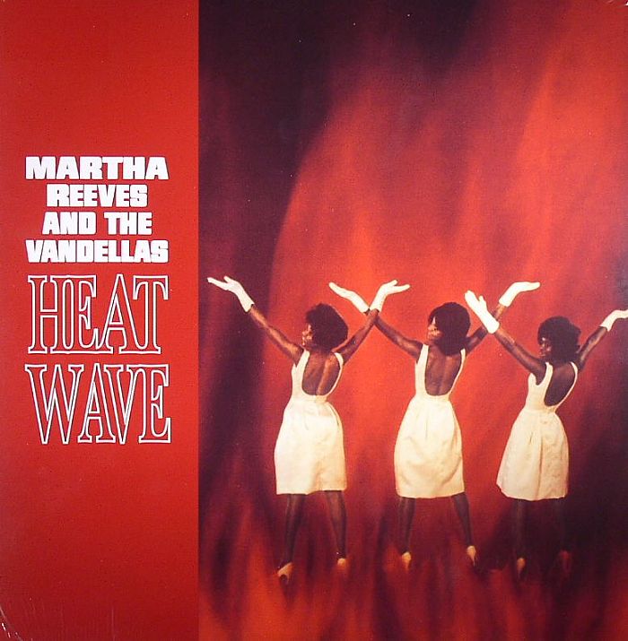 REEVES, Martha & THE VANDELLAS - Heat Wave
