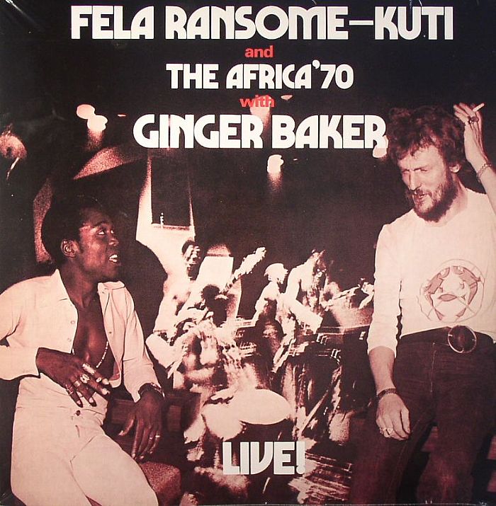 KUTI, Fela Ransome & THE AFRICA 70 - Fela With Ginger Baker Live!