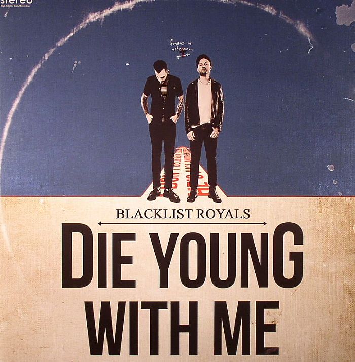 BLACKLIST ROYALS - Die Young With Me (stereo)