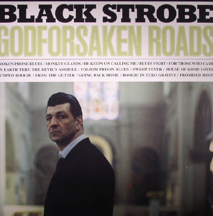 BLACK STROBE - Godforsaken Roads