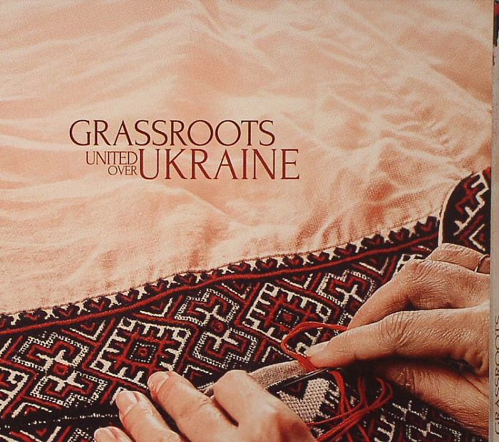 VARIOUS - Grassroots: United Over Ukraine