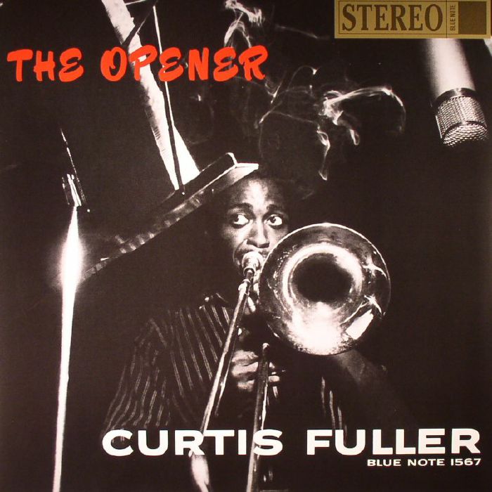 FULLER, Curtis - The Opener (75th Anniversary Edition) (remastered)