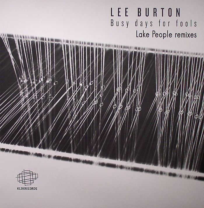 BURTON, Lee - Busy Days For Fools (Lake People remixes)