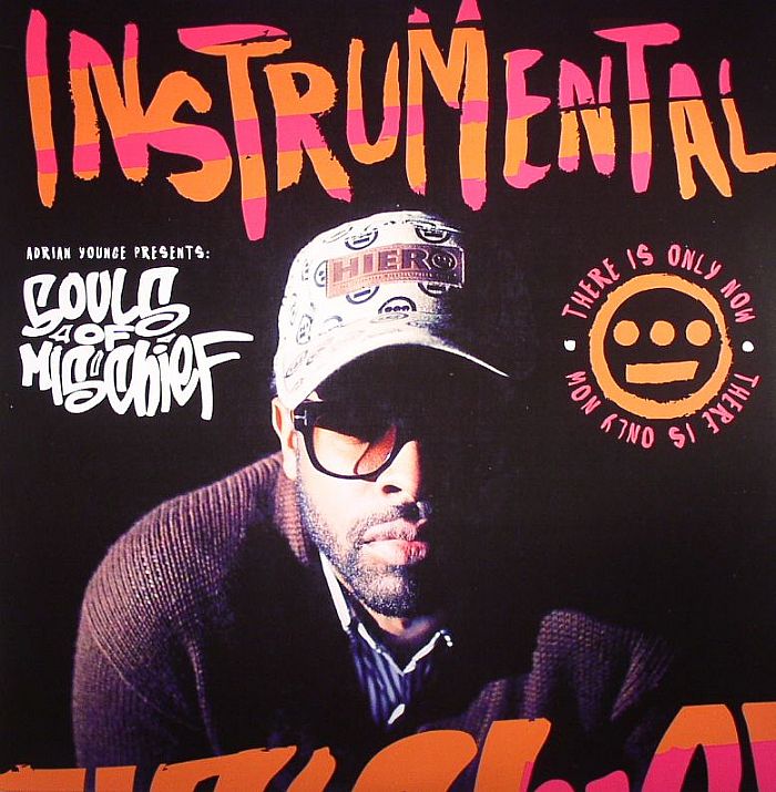 YOUNGE, Adrian presents SOULS OF MISCHIEF - There Is Only Now: Instrumental