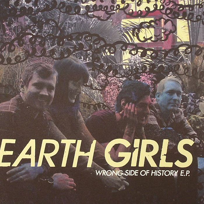 EARTH GIRLS - Wrong Side Of History EP