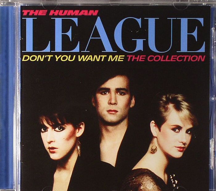 The HUMAN LEAGUE Don t You Want Me: The Collection vinyl at Juno Records.