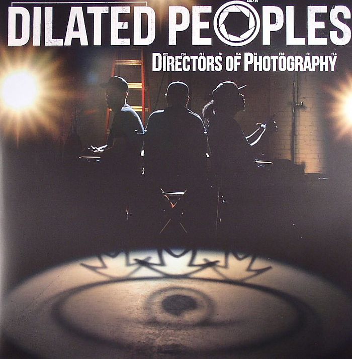 DILATED PEOPLES - Directors Of Photography
