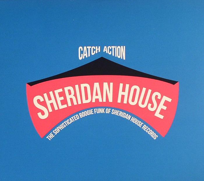 VARIOUS - Catch Action: The Sophisticated Boogie Funk Of Sheridan House Records