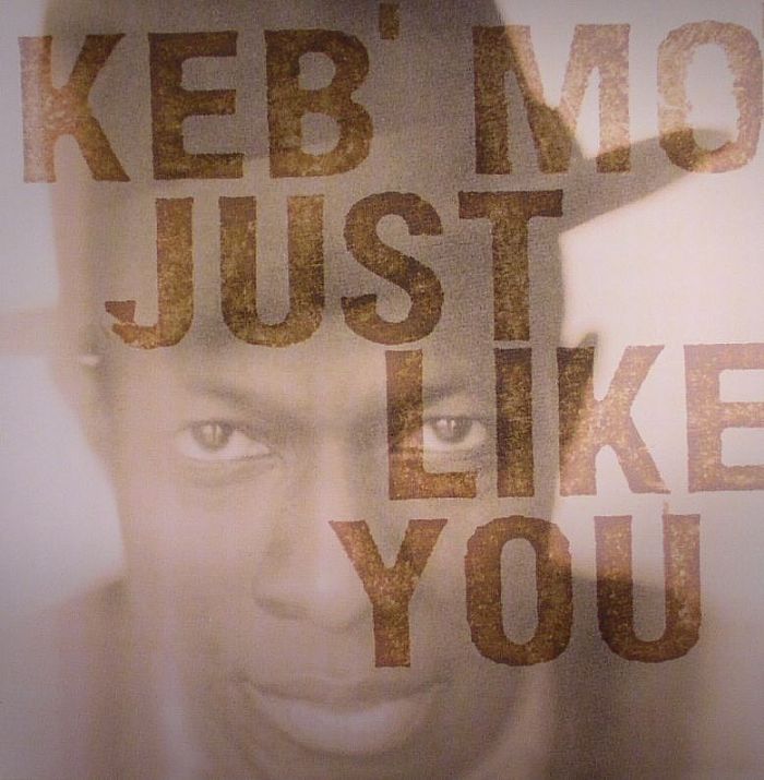 KEB MO - Just Like You