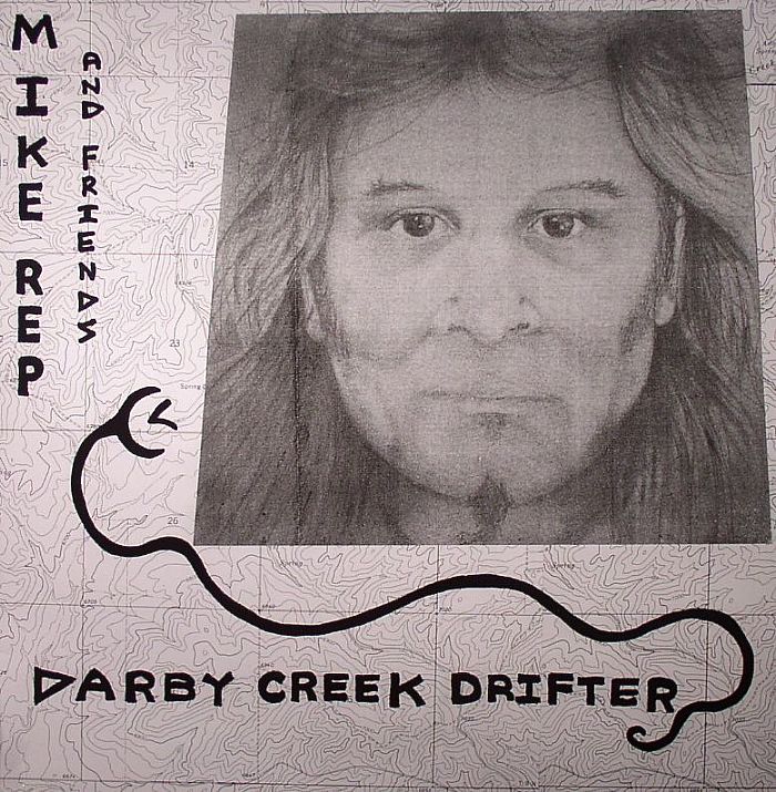 MIKE REP & FRIENDS - Darby Creek Drifter