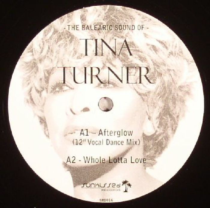 TURNER, Tina - The Balearic Sound Of Tina Turner