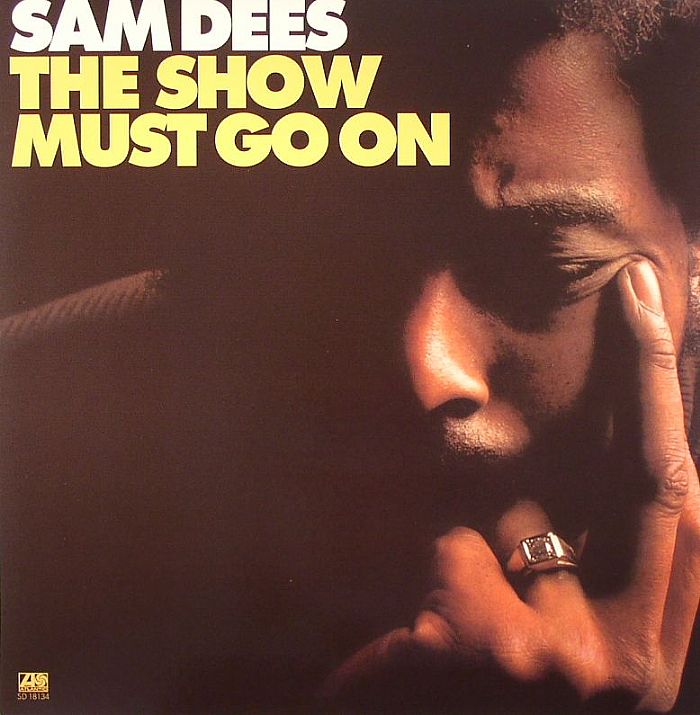 DEES, Sam - The Show Must Go On