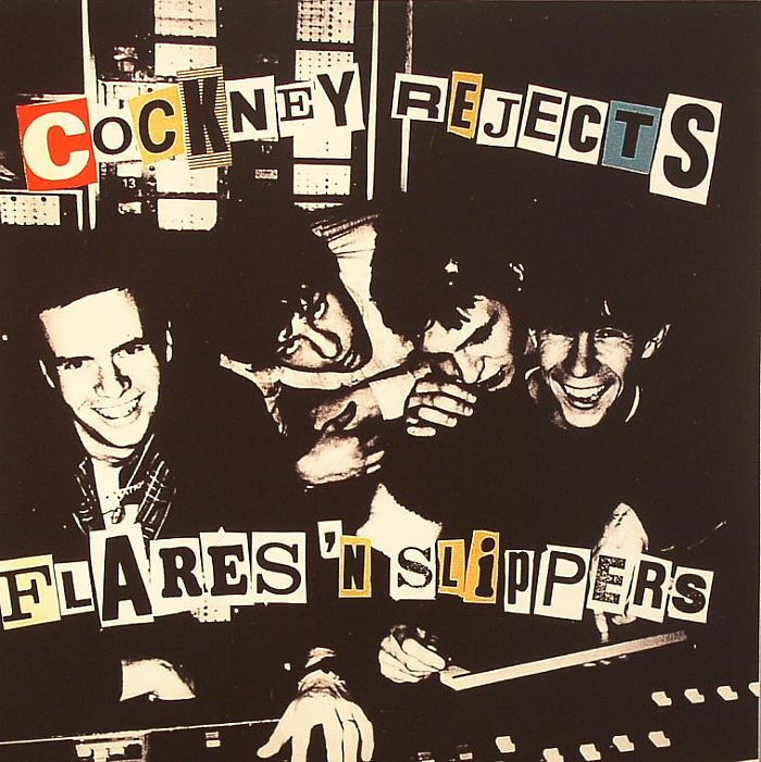 COCKNEY REJECTS - Flares N Slippers