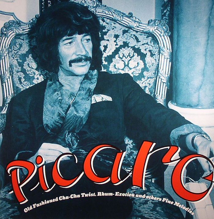 VARIOUS - Picaro: Old Fashioned Cha Cha Twist, Rhum Exotica & Others Fine Melodies