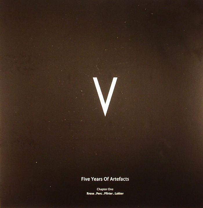 RROSE/PERC/PFIRTER/LAKKER - V: Five Years Of Artefacts Chapter One