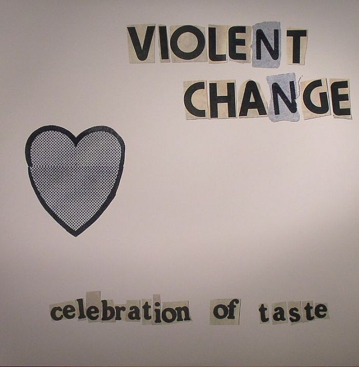 VIOLENT CHANGE - A Celebration Of Taste