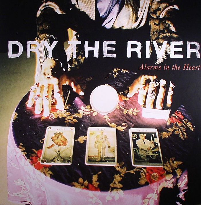 DRY THE RIVER - Alarms In The Heart