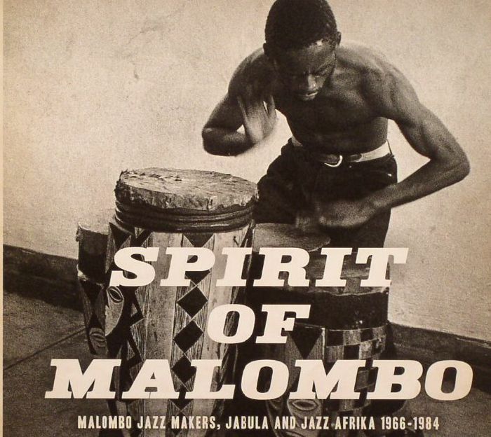 VARIOUS - Spirit Of Malombo: Malombo Jazz Makers, Jabula & Jazz Afrika 1966-1984