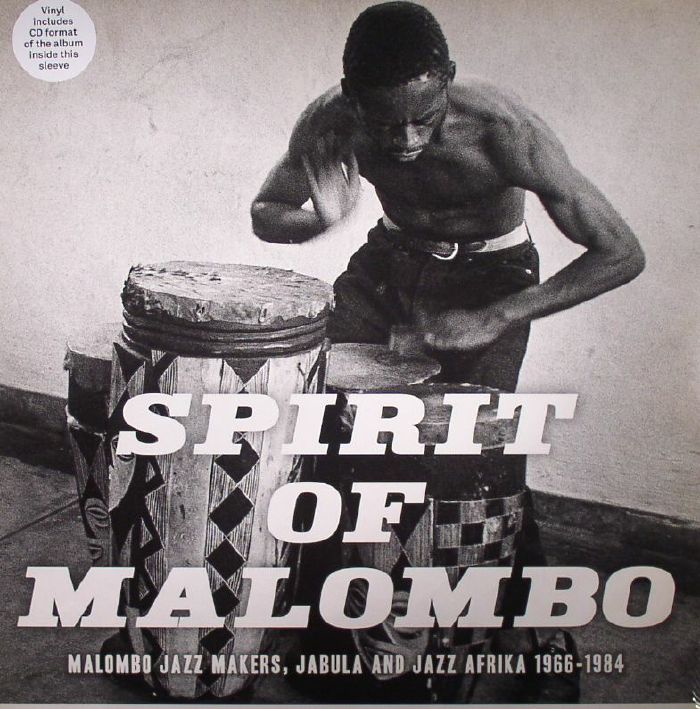 VARIOUS - Spirit Of Malombo: Malombo Jazz Makers, Jabula & Jazz Afrika 1966-1984