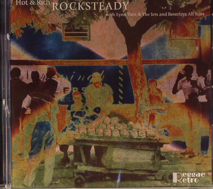 HOT & RICH with LYNN TAITT/THE JETS/BEVERLEYS ALL STARS - Rocksteady