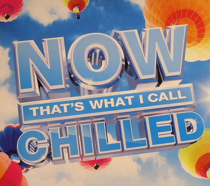 VARIOUS - Now That's What I Call Chilled