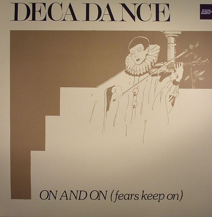 DECADANCE - On & On (Fears Keep On)