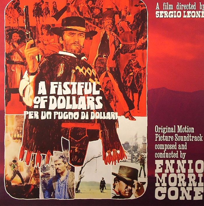 MORRICONE, Ennio - A Fistful Of Dollars: Per Un Pugno Di Dollari (Soundtrack)