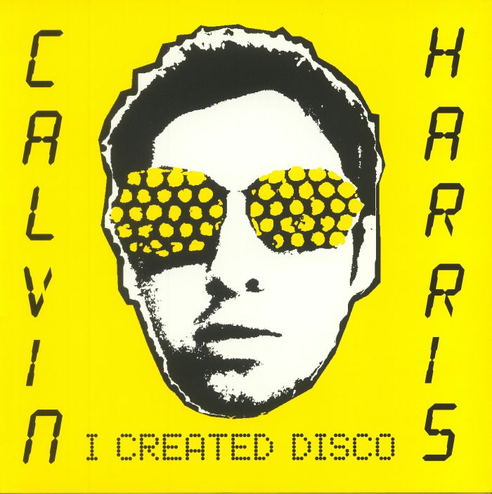 HARRIS, Calvin - I Created Disco