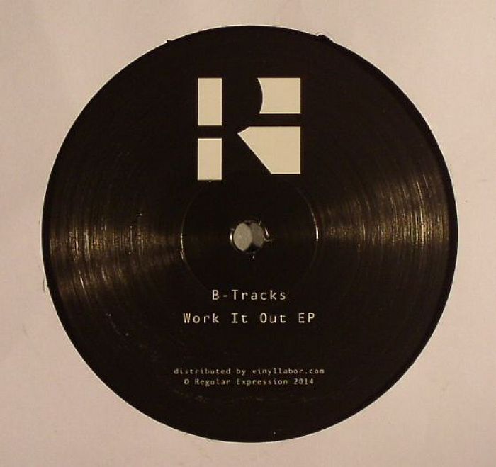 B TRACKS - Work It Out EP