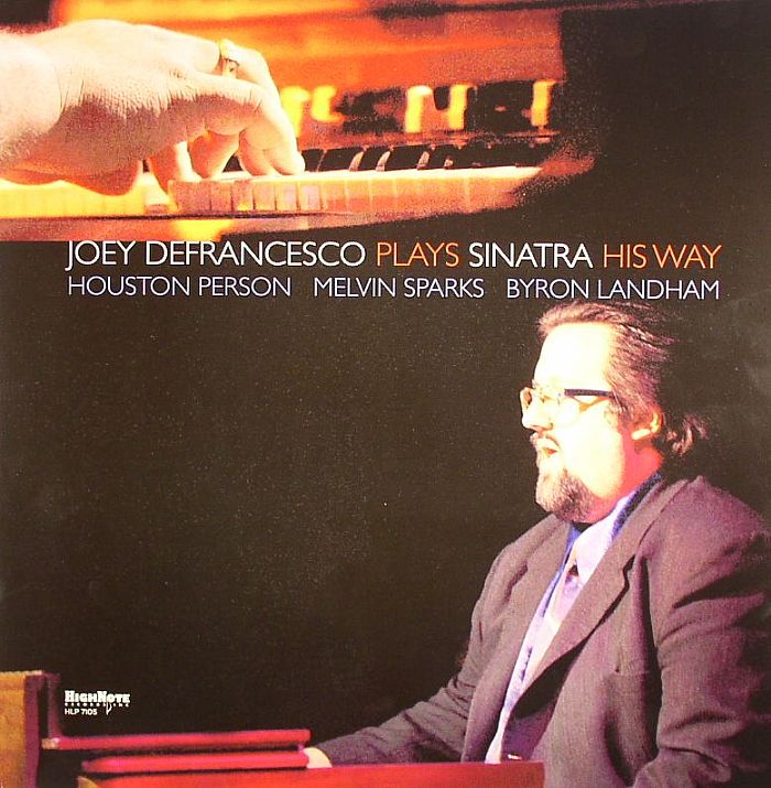 DEFRANCESCO, Joey - Joey Defrancesco Plays Sinatra His Way