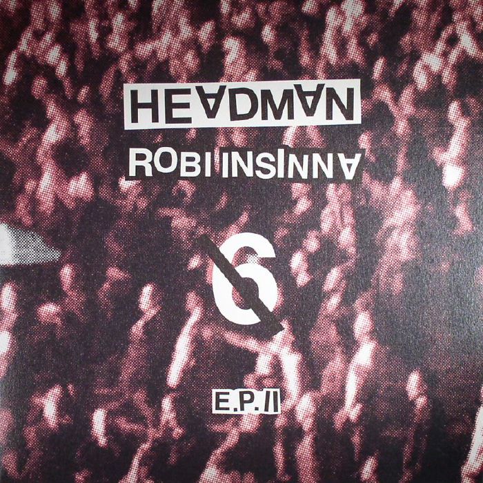 HEADMAN/ROBI INSINNA feat BRASSICA/BOZZWELL/GRAMME/DAVID SHAW - 6 EP II