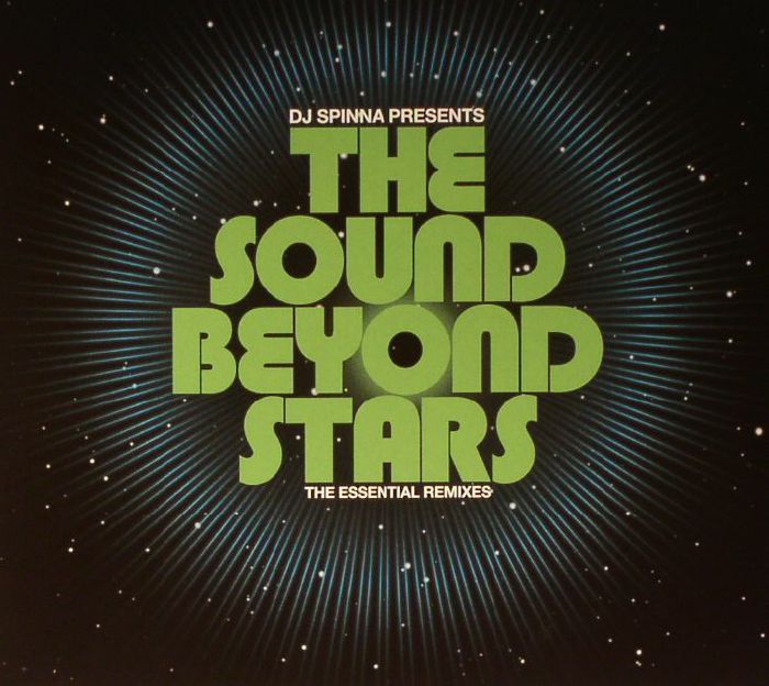 DJ SPINNA/VARIOUS - The Sound Beyond Stars: The Essential Remixes