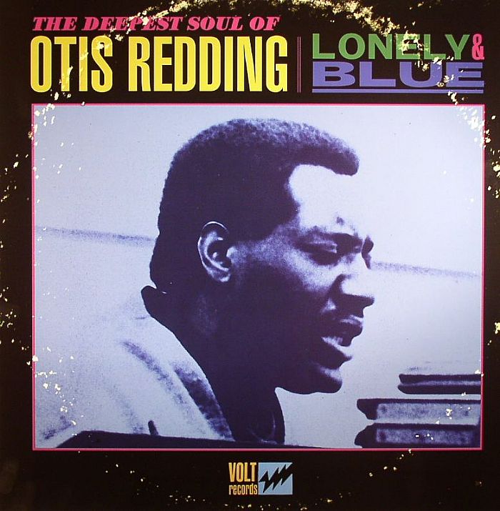 REDDING, Otis - Lonely & Blue: The Deepest Soul Of Otis Redding