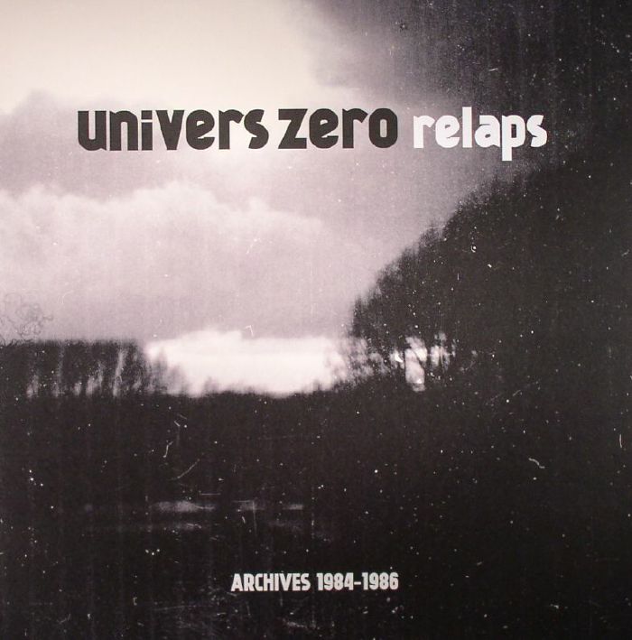 UNIVERS ZERO - Relaps/Archives 1984-86